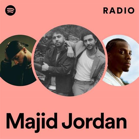 Majid Jordan Radio Playlist By Spotify Spotify