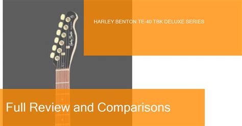 Review Of The Harley Benton Te Tbk Deluxe Series Electric Guitar