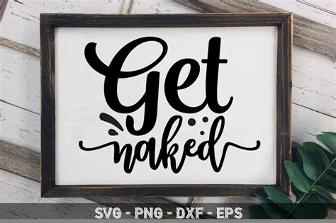 Get Naked SVG Get Naked Clip Art Quote Overlay PNG Cameo Etsy