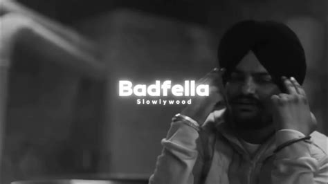 Badfella - Sidhu Moose Wala(Slowed Reverb) - YouTube