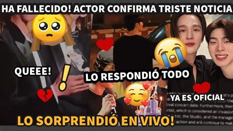 FalleciÓ😭💔actor Confirma Triste Noticia😞🙌fans Expresan Sus Condolencias Youtube