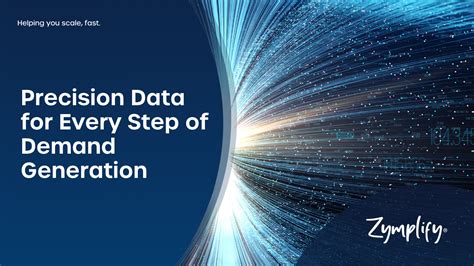 Precision Data For Every Step Of Demand Generation Zymplify