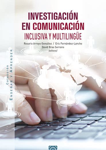 Investigacion En Comunicacion Inclusiva Y Multilingue The Book Report