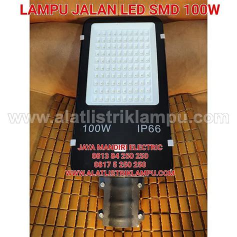 Lampu Jalan Led 100 Watt Street Light Multi Smd 100watt Pju Led 100watt