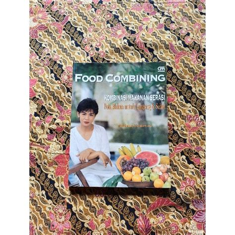 Jual Buku Original FOOD COMBINING Kombinasi Makanan Serasi Pola Makan U