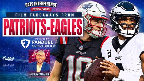 5 Patriots Eagles Film Takeaways And Mailbag CLNS Media