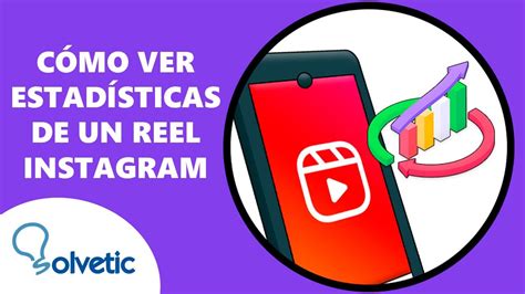 C Mo Ver Las Estad Sticas De Un Reels En Instagram Youtube