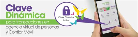 Clave Dinámica Confiar Seguridad Y Comodidad Para Tus Transacciones Confiar Cooperativa