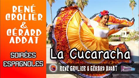 La Cucaracha René Grolier Gerard Addat Soirées Espagnole Les plus