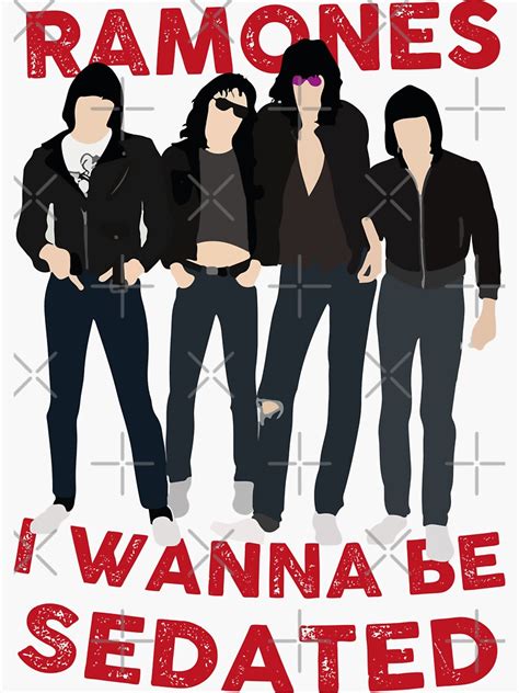 I Wanna Be Sedated Ramones Sticker For Sale By Ederparker Redbubble