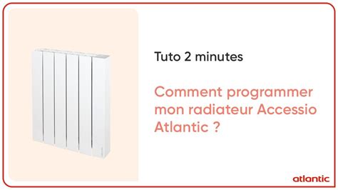 Comment Programmer Mon Radiateur Atlantic Accessio YouTube