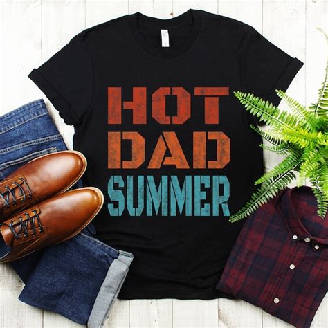 Hot Dad Summer Shirt Etsy