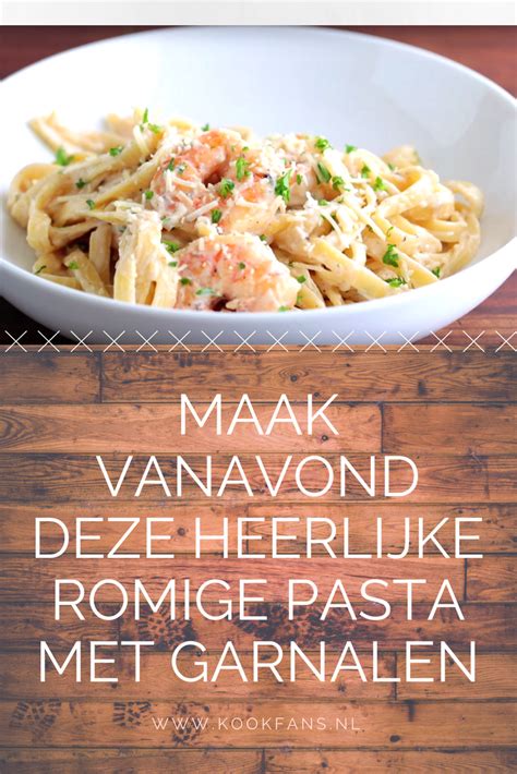 Maak Vanavond Deze Heerlijke Romige Pasta Met Garnalen Artofit