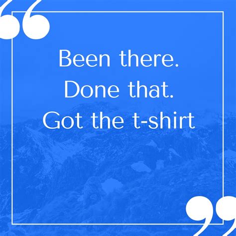 Been There. Done That. Got the T-Shirt. - Lori Duff Writes