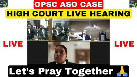 Opsc Aso Case Live High Court Hearing Opsc Opscaso Aso Live