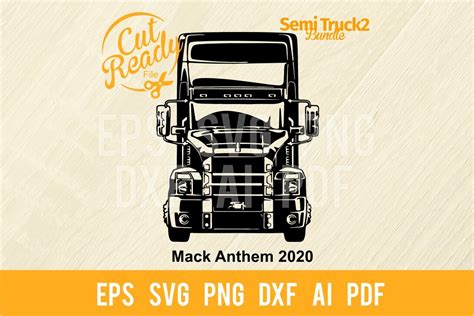 Semi Truck Svg Mack Anthem Truck Svg Graphic By Signreadydclipart