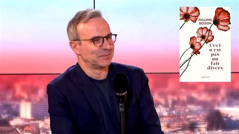 Ceci Nest Pas Un Fait Divers Le Nouveau Roman De Philippe Besson