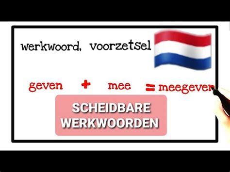 Nt Nederlands Leren Grammatica Werkwoord Scheidbare Werkwoorden