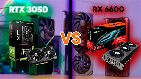 Rtx 3050 Vs Rx 6600 ¿cual Es Mejor Youtube