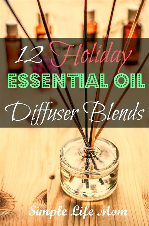 12 Holiday Essential Oil Diffuser Recipes to make your holiday ...