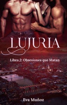 Libro Lujuria Libro Mu Oz Eva Libro F Sico Mu Oz Eva Isbn