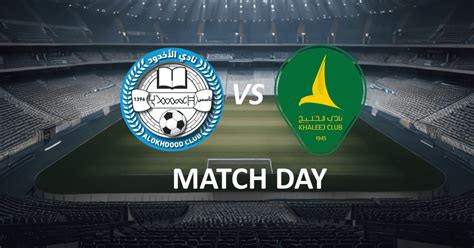 Al Okhdood V Al Khaleej Preview Prediction Line Up Saudi Pro League