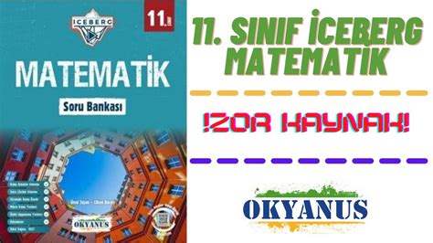 OKYANUS YAYINLARI 11 SINIF İCEBERG MATEMATİK SORU BANKASI YouTube