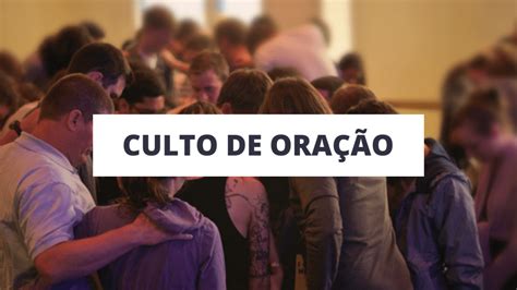 Ordem De Culto Culto De Oração N1 Área De Membros