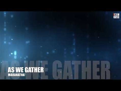 As We Gather With Lyrics And Chords By Maranatha Singers YouTube