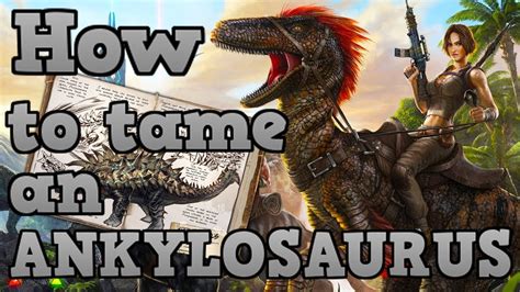 How To Tame An Ankylosaurus In Ark Mobile Ark Mobile Gameplay Youtube