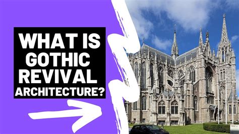 What Is Gothic Revival Neo Gothic Architecture A Brief Summary