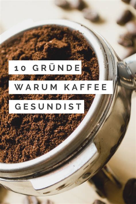 10 Gründe warum Kaffee gesund ist