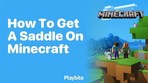 How To Get A Saddle On Minecraft Playbite