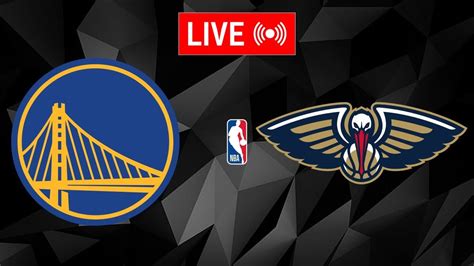 NBA LIVE Golden State Warriors Vs New Orleans Pelicans April 12