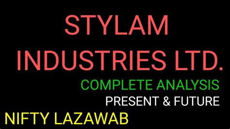 Leader Growth Analysis Stylam Industries Ltd Youtube