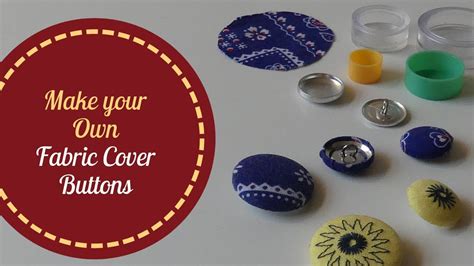 Make Your Own Fabric Cover Buttons Youtube