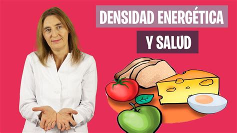 Qué es la DENSIDAD ENERGÉTICA de los ALIMENTOS Densidad energética