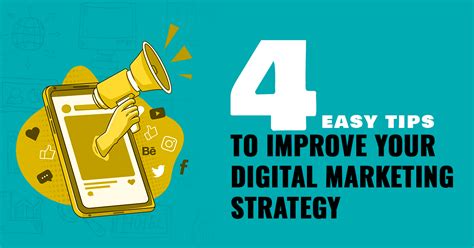 4 Easy Tips To Improve Your Digital Marketing Strategy 2025