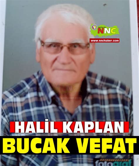 Bucak Vefat Halil Kaplan Vefatlar