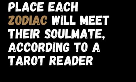 The Surprising Place Each Zodiac Will Meet Their Soulmate According To