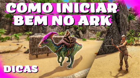 COMO JOGAR ARK SURVIVAL EVOLVED Dicas Para Iniciantes YouTube