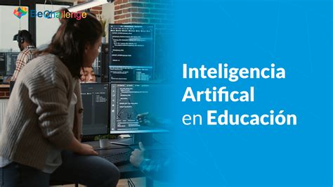 Inteligencia Artificial En La Educación Bechallenge