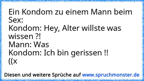 Ein Kondom Zu Einem Mann Beim Sex Kondom Hey Alter Willste Was Wissen Mann Was Kondom Ich