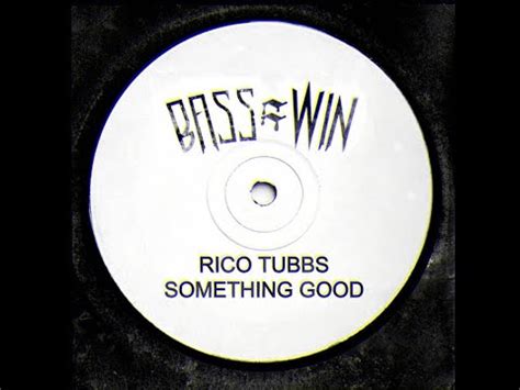 Rico Tubbs Something Good Bass Win Youtube