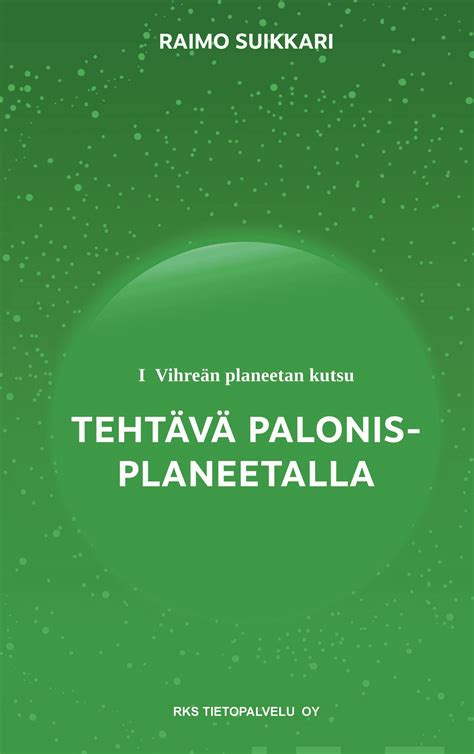 Suikkari Vihre N Planeetan Kutsu Teht V Palonis Planeetalla