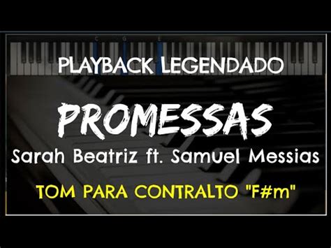 Promessas PLAYBACK LEGENDADO No Piano TOM CONTRALTO F M Sarah