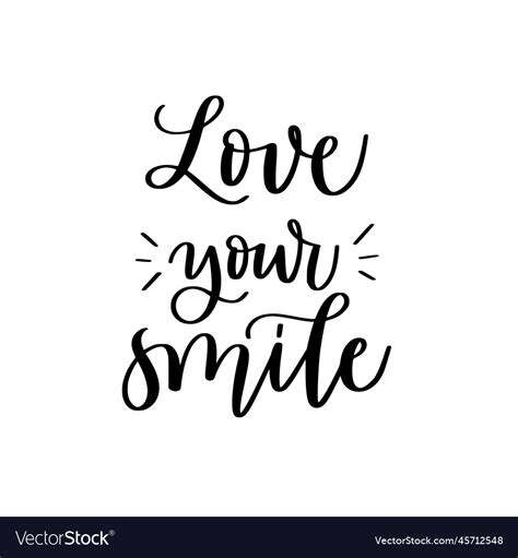 Love Your Smile Romantic Quote Brush Calligraphy Vector Image