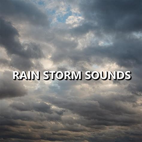 Rain Storm Sounds by Rain Sounds on Amazon Music - Amazon.co.uk