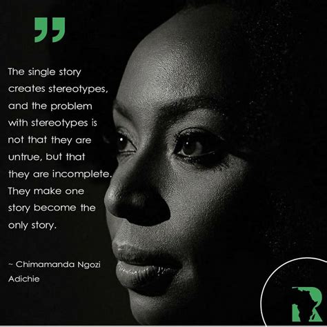 Chimamanda Ngozi Adchie Portrait And Quote About A Single Story Being A