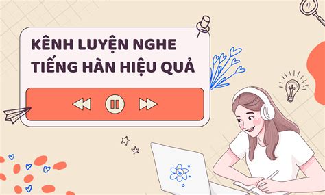 Top K Nh Luy N Nghe Ti Ng H N Hi U Qu Wang Language Trung T M